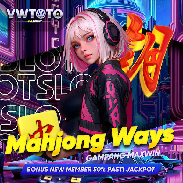 VWTOTO | Link Login Slot Mahjong Gacor Deposit 5000 Gampang Maxwin Hari Ini